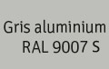 gris aluminium ral 9007 S